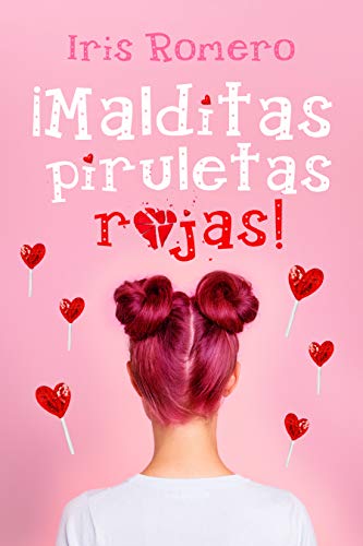 ¡Malditas piruletas rojas!