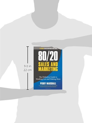 Marshall, P: 80/20 Sales and Marketing: The Definitive Guide to Working Less and Making More