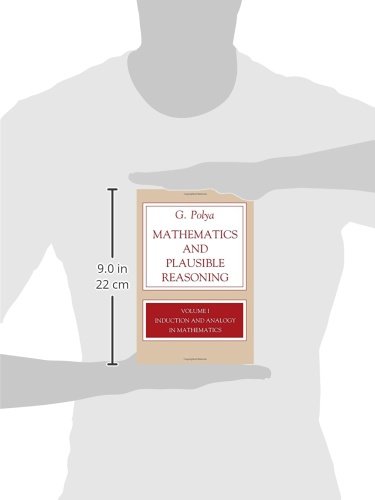 Mathematics and Plausible Reasoning, Volume 1: Induction and Analogy in Mathematics (Princeton Paperback)