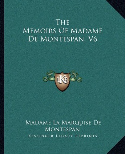 Memoirs of Madame de Montespan, V6