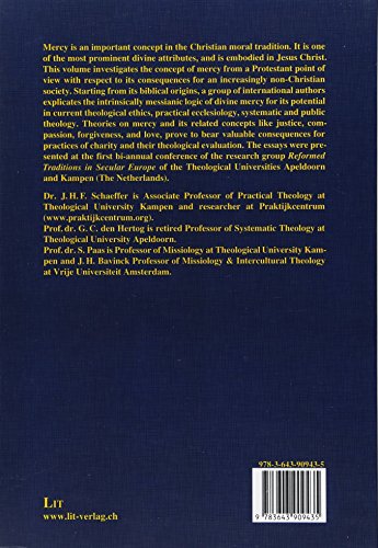 Mercy: Theories, Concepts, Practices. Proceedings from the International Congress TU Apeldoorn / Kampen, NL June 2014 (Ethics in Theological Discourse / Ethik Im Theologischen Dis)