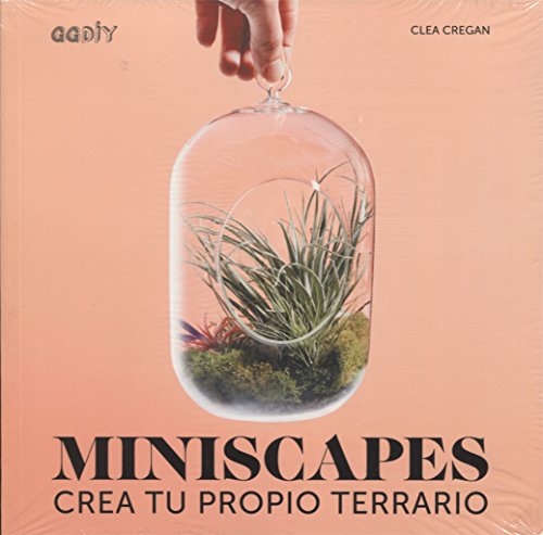 Miniscapes. Crea tu propio terrario (GGDiy)