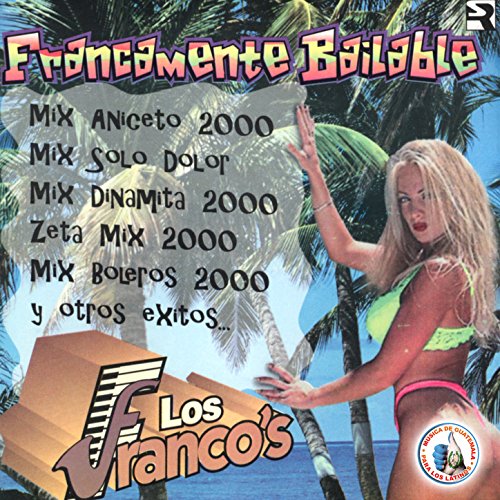 Mix Aniceto 2000: Josefina / La Loca / La Brujita