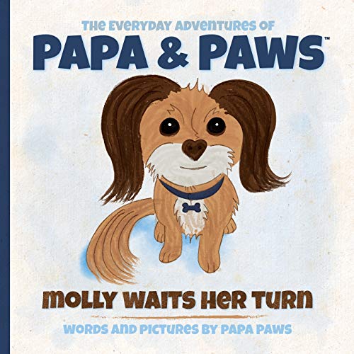 Molly Waits Her Turn (1) (The Everyday Adventures of Papa & Paws)
