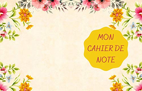 MON CAHIER DE NOTE POUR FILLES SURFACE FLORALE : 8,5x11 pouces 21,59cm x 27,94cm 120 pages (French Edition)