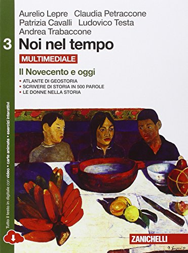 Noi nel tempo-Atlante di geostoria. Per le Scuole superiori. Con e-book. Con espansione online: 3