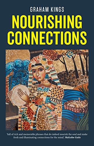 Nourishing Connections: Collected Poems by Graham Kings (English Edition)