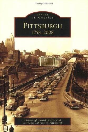 Pittsburgh: 1758-2008 (Images of America)