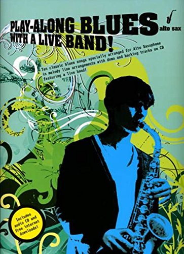 Play-Along Blues With A Live Band: Alto Sax (Book And CD) (Play Along Blues/Live Band)