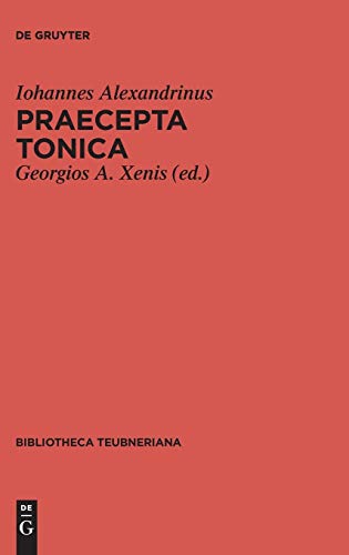 Praecepta Tonica (Bibliotheca Scriptorum Graecorum Et Romanorum Teubneriana)