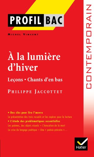 Profil - Jacottet : A la lumière d'hiver: Analyse littéraire de l'oeuvre