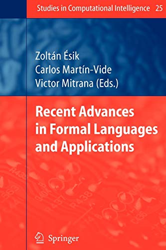 Recent Advances in Formal Languages and Applications: 25 (Studies in Computational Intelligence)