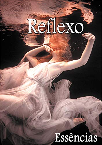 Reflexo - Essências (Portuguese Edition)