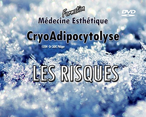 RISQUES DE LA CRYOLIPOLYSE: Anatomie, examen médical, examen clinique et imagerie pour les réduire (French Edition)