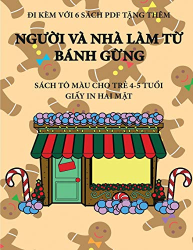 Sách tô màu cho trẻ 4-5 tuổi (Người và Nhà làm từ bánh gừng): Cuốn sách này có 40 trang tô màu không gây căng thẳng nhằm giảm việc nản chí và cải ... kỹ năng v (21) (Sach To Mau Cho Trẻ 4-5 Tuổi)