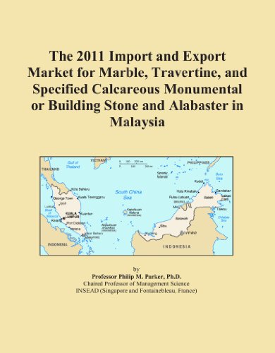 The 2011 Import and Export Market for Marble, Travertine, and Specified Calcareous Monumental or Building Stone and Alabaster in Malaysia