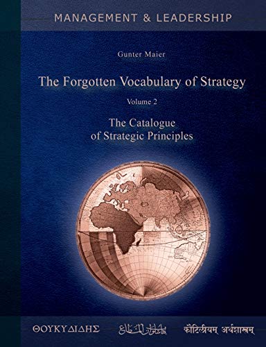 The Forgotten Vocabulary of Strategy Vol.2: The Catalogue of Strategic Principles