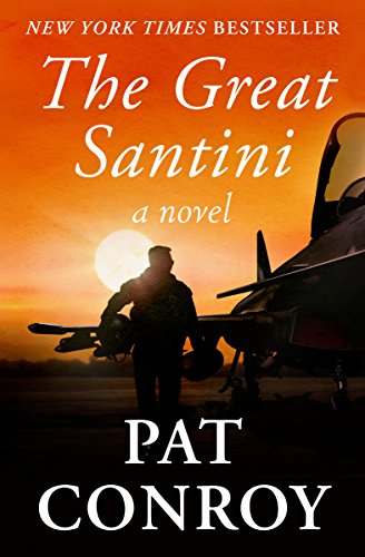 The Great Santini: A Novel (English Edition)