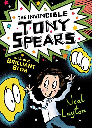 The Invincible Tony Spears and the Brilliant Blob: Book 2 (English Edition)