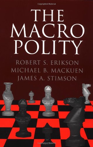 The Macro Polity Paperback (Cambridge Studies in Public Opinion and Political Psychology)