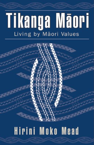 Tikanga Maori: Living by Maori Values (English Edition)