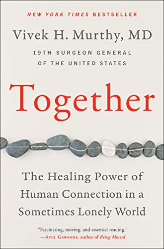 Together: The Healing Power of Human Connection in a Sometimes Lonely World (English Edition)