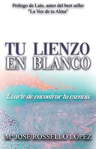 Tu Lienzo en Blanco: El arte de encontrar tu esencia