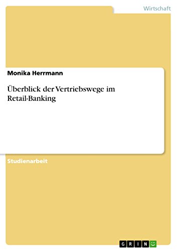 Überblick der Vertriebswege im Retail-Banking (German Edition)