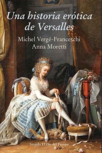 Una historia erótica de Versalles: 97 (El Ojo del Tiempo)