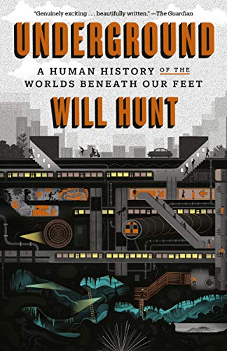 Underground: A Human History of the Worlds Beneath Our Feet (English Edition)