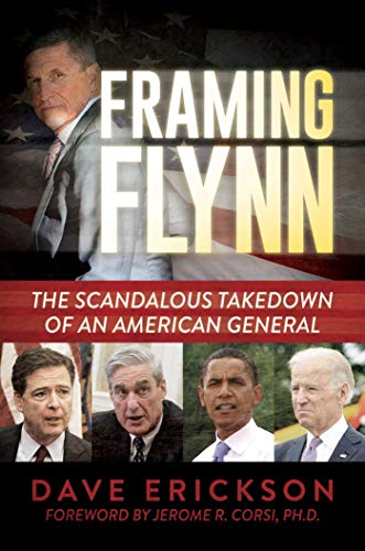 Unmasking Michael Flynn: The Scandalous Takedown of an American General