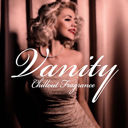 Vanity (Chillout Fragrance)