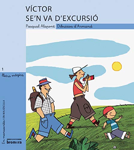 Víctor se'n va d'excursió: 1 (LLETRA MÀGICA)