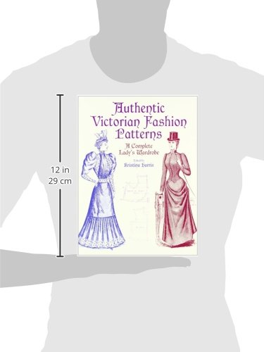 Victorian Fashions: A Complete Lady's Wardrobe (Dover Fashion and Costumes)