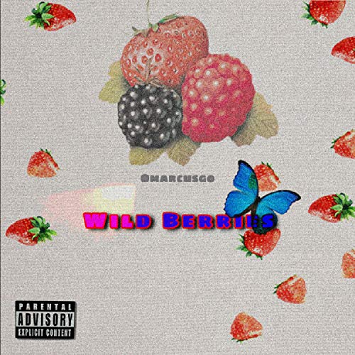 Wild Berries [Explicit]