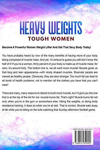 Women Weight Lifting: HEAVY WEIGHTS TOUGH WOMEN - Proven Exercise and Workouts to Build Lean Muscle and Strength for the Perfect Female Body ~ Women's Health