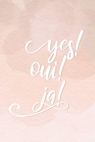 Yes! Oui! Ja!: Verlobungsgeschenk, Notizbuch A5 Dotgrid, Soft Cover - Creme Seiten (6 x 9, 120 Seiten)