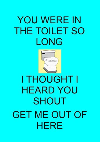 YOU WERE IN THE TOILET SO LONG I THOUGHT I HEARD YOU SHOUT GET ME OUT OF HERE: NOTEBOOKS MAKE IDEAL GIFTS AT ALL TIMES OF YEAR BOTH AS PRESENTS AND FOR COMPETITION PRIZES.