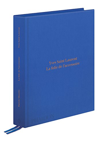 Yves Saint Laurent : La folie de l'accessoire (MODE)