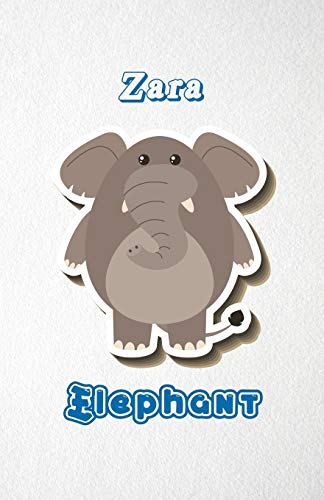 Zara Elephant A5 Lined Notebook 110 Pages: Funny Blank Journal For Zoo Wide Animal Nature Lover Relative Family Baby First Last Name. Unique Student ... Composition Great For Home School Writing