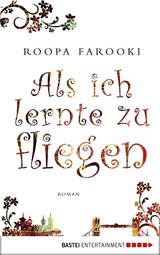 Als ich lernte zu fliegen: Roman (Lübbe Belletristik) (German Edition)