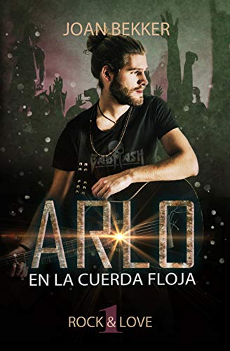 Arlo: En la cuerda floja (Rock & Love nº 1)