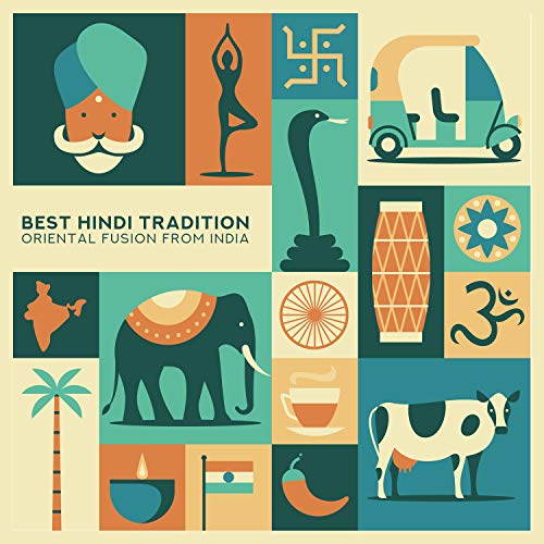 Best Hindi Tradition - Oriental Fusion from India, Feel the Exotic Sensations