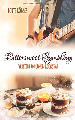 Bittersweet Symphony - Verliebt in einen Rockstar (New York Lovestorys)