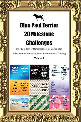 Blue Paul Terrier 20 Milestone Challenges Blue Paul Terrier Memorable Moments.Includes Milestones for Memories, Gifts, Socialization & Training Volume 1