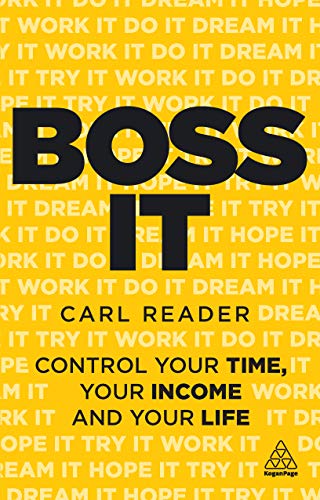 Boss It: Control Your Time, Your Income and Your Life (English Edition)