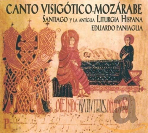 Canto Visigotico-Mozarabe: Santiago Y...