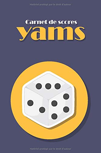 Carnet de scores yams: carnet de score yam's 6 x 9 x 120 pages | pour les joueurs de yam's et de yahtzee