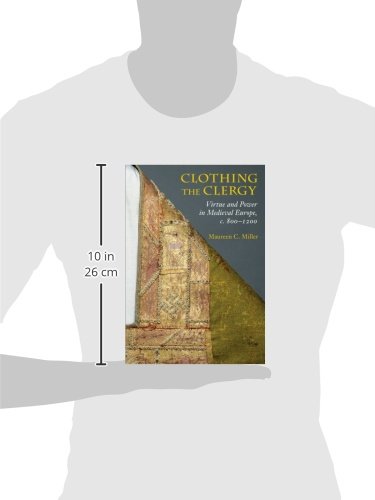 Clothing the Clergy: Virtue and Power in Medieval Europe, c. 800-1200