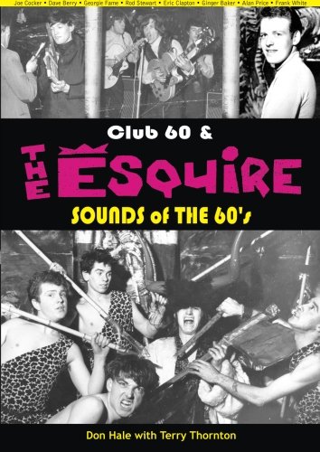 Club 60 & The Esquire: Sounds Of The 60s